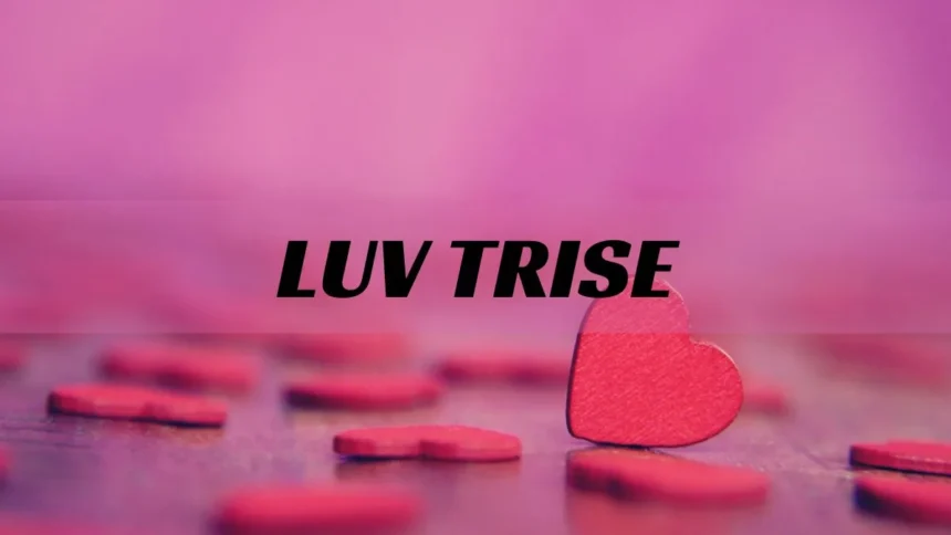 When Is the Best Time to Use Luv.trise?