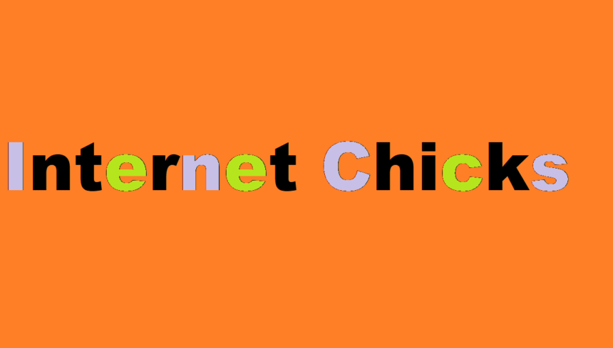 Where Can You Find Internetchicks?