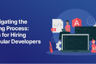 Navigating the Hiring Process: Tips for Hiring Angular Developers