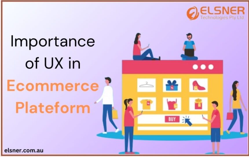 What Role Does UX Play in Elevating Ecommerce Experiences?