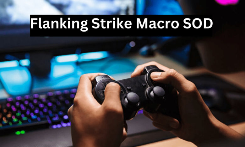 flanking strike macro sod