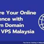 VPS Malaysia: Your One-Stop Shop for Hosting Solutions