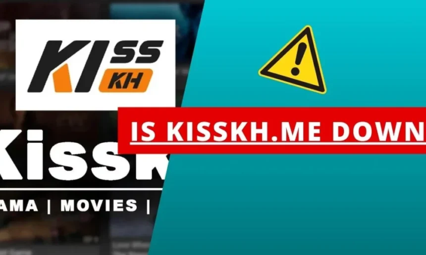 When Does is kisskh.me down Go Down?