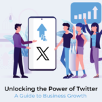 Unlocking the Power of Twitter: A Guide to Business Growth