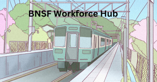 What Are the Advantages of a bnsf workforce hub?