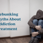 10 Myths About Addiction Treatment Debunked