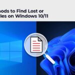 Find Lost or Missing Files on Windows 11 [Quick Methods]