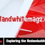 /RedandWhiteMagz.com: A Hub of Inspiration and Information