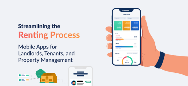 Streamlining the Renting Process: Mobile Apps for Landlords, Tenants, and Property Management