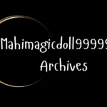 UNVEILING THE MAHIMAGICDOLL999999 ARCHIVES