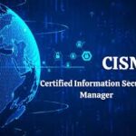CISM Certification: Advancing Your Career in Information Security Management