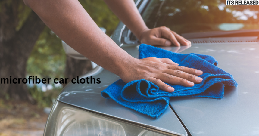 What Are the Benefits of Using microfiber car cloths?