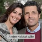 How Has andre Hakkak Wife Impacted His Life?