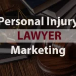 Effective Marketing Strategies for Personal Injury Law Firms