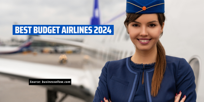 Best Budget Airlines 2024