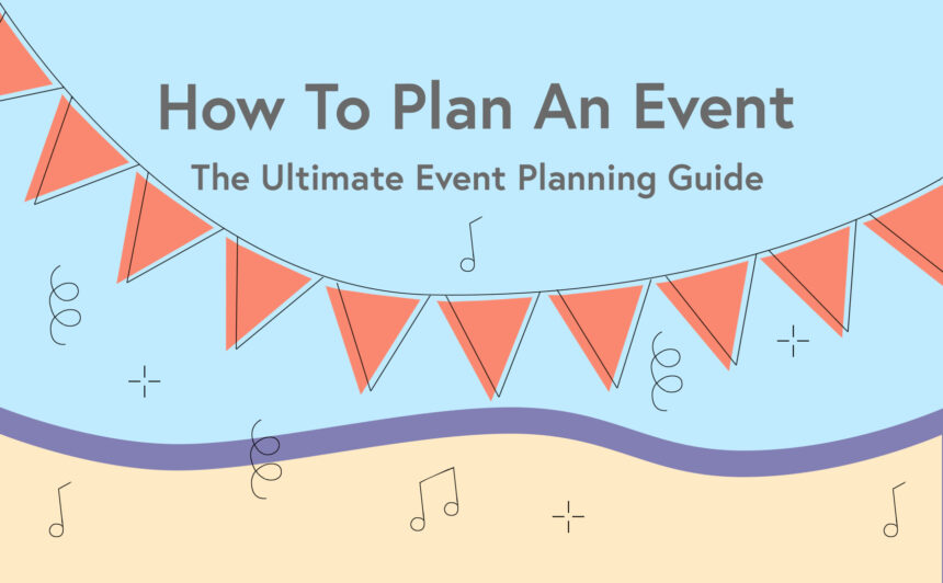 How to Plan an Enjoyable and Fun Event