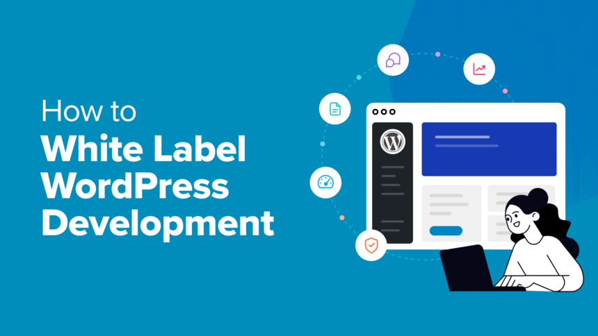 Grow Your Agency's Reputation with Professional White-Label WordPress Development