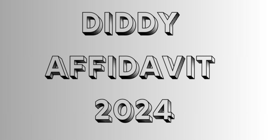 What Are the Implications of an diddy affidavit 2024?