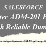 Confirm Success in Salesforce ADM-201 PDF Exam Dumps with CertsQuestions