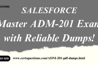 Confirm Success in Salesforce ADM-201 PDF Exam Dumps with CertsQuestions