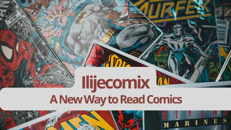 A Comprehensive Guide to Ilijecomix