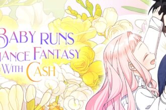 How Does a Lord Baby Runs a Romance Fantasy with Cash?