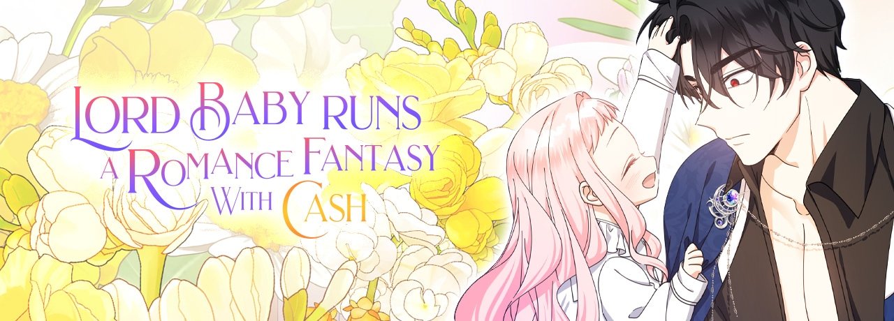 How Does a Lord Baby Runs a Romance Fantasy with Cash? - Its Released