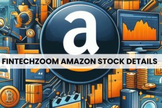 A Comprehensive Guide to FintechZoom Amazon Stock