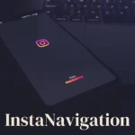 instanavigation: A Beginner's Guide