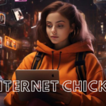 The Internet Chickes: A Guide to the Latest Trends