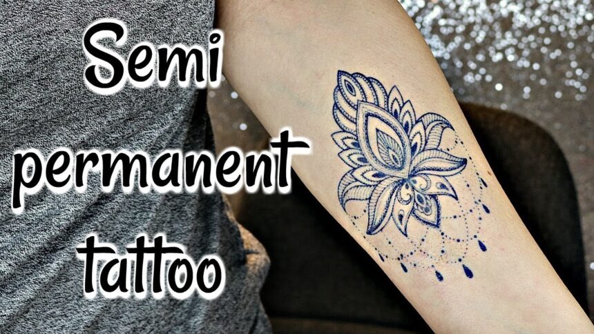 Exploring the World of Semi Permanent Tattoo