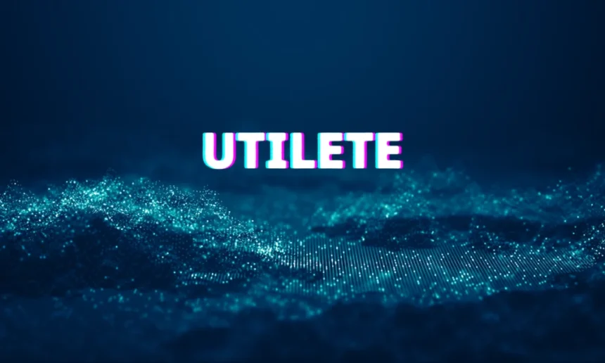 Utilete