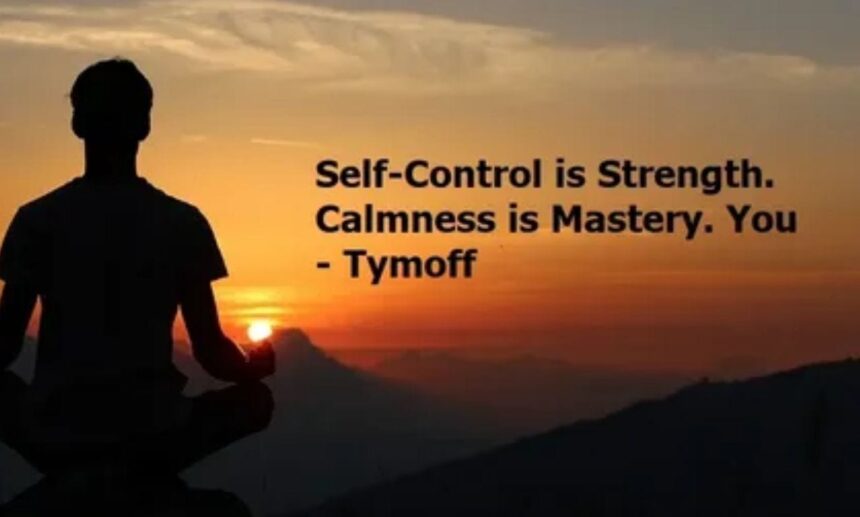 self-control is strength. calmness is mastery. you - tymoff