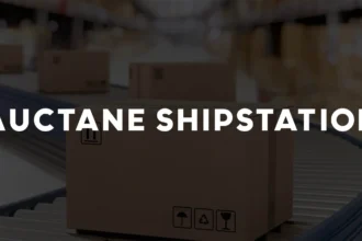 Understanding Auctane ShipStation: Features and Benefits Explained