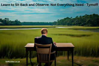 learn to sit back and observe. not everything need - tymoff