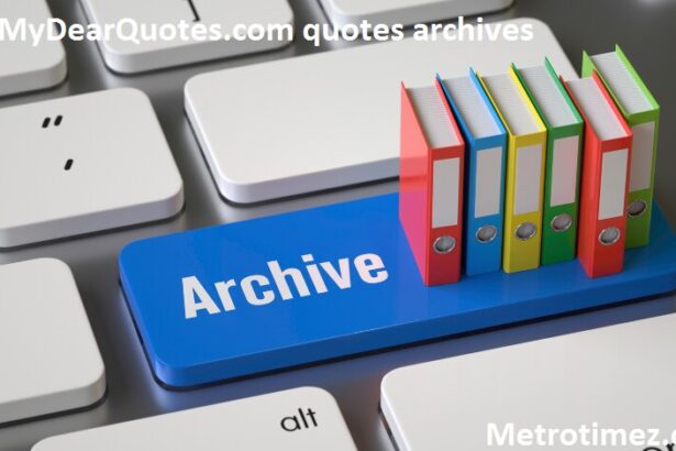 Why Should I Use MyDearquotes.com Quotes Archives?