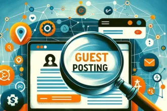 Guest Posting: How to Leverage it for Growth and SEO