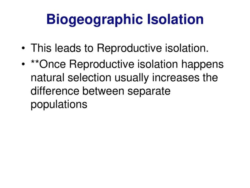 which best describes biogeographic isolation?