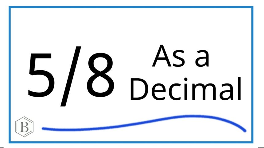 5/8 as a decimal