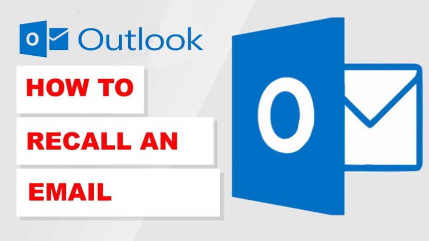how to recall an email in outlook