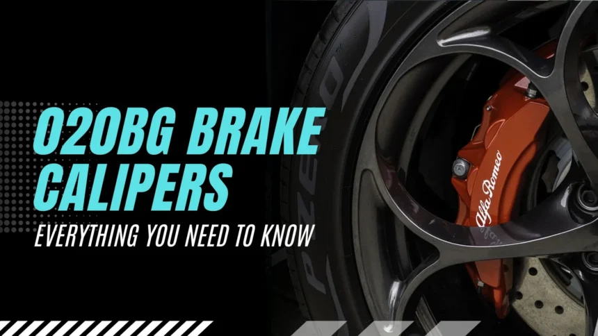 020BG Brake Calipers: Understanding Their Importance and Benefits for Your Vehicle