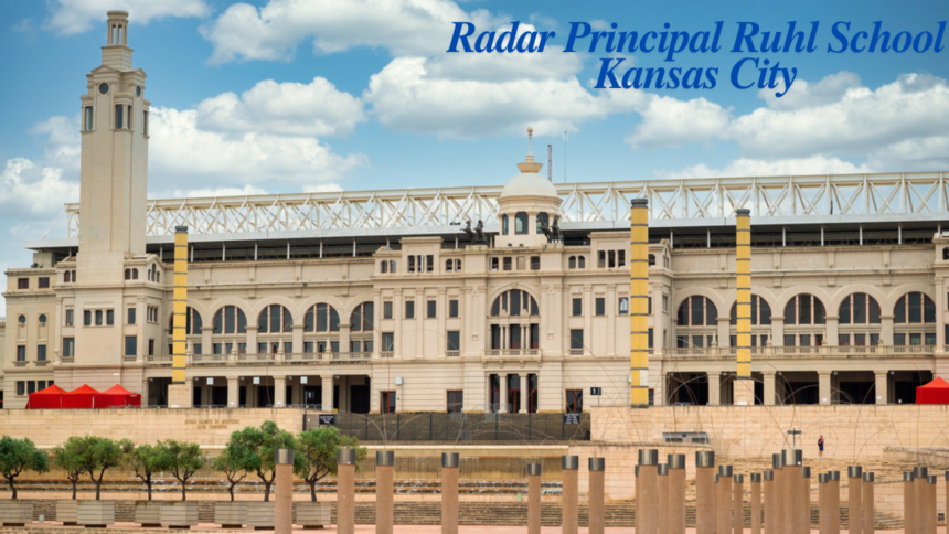 Radar Principal Ruhl School Kansas City: An Overview of Leadership and Innovation