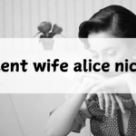 the silent wife alice nicholls: A Thrilling Exploration of Secrets, Lies, and Betrayal