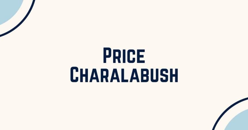 Price Charalabush: Understanding the Concept and Its Relevance