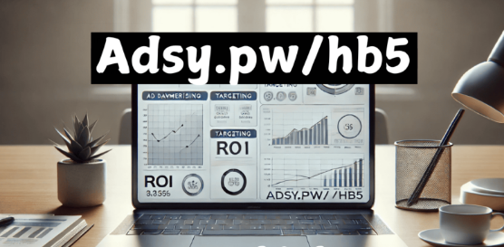 The Ultimate Guide to Leveraging adsy.pw/hb5 for Advertising Success