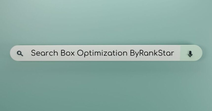 Search Box Optimization byRankStar: Boosting Your Website's Efficiency