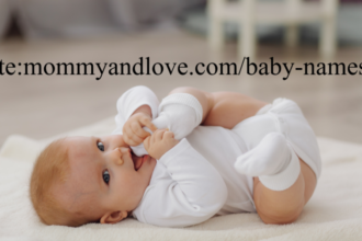 Exploring Unique ite:mommyandlove.com/baby-names/: A Guide for Parents