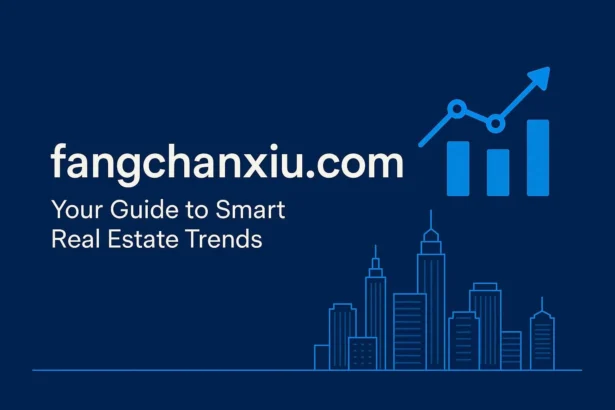 A Comprehensive Guide to Using Fangchanxiu. com
