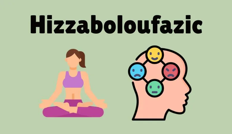 Understanding about hizzaboloufazic Technology