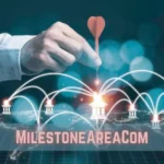 milestoneareacom